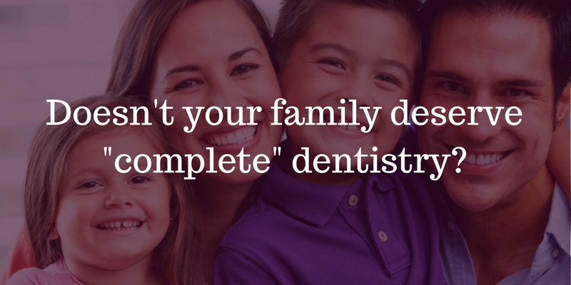 Banner showing a family asking "Doesn't Your Family Deserve Complete Dentistry?"